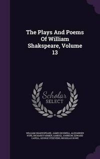 Cover image for The Plays and Poems of William Shakspeare, Volume 13