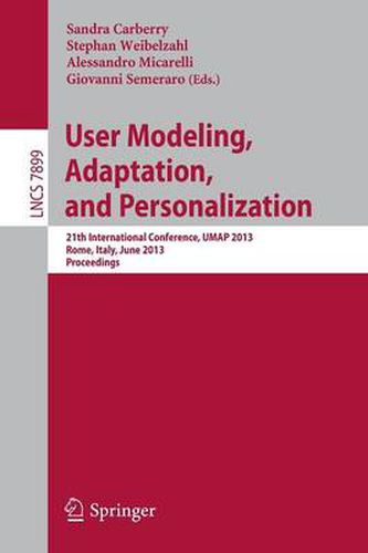 Cover image for User Modeling, Adaption, and Personalization: 21th International Conference, UMAP 2013, Rome, Italy, June 10-14, 2013. Proceedings