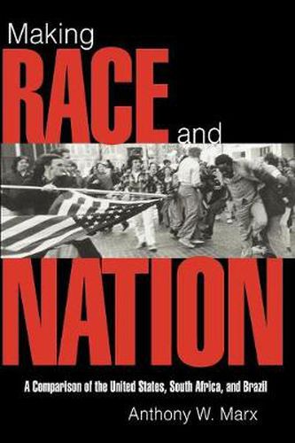 Cover image for Making Race and Nation: A Comparison of South Africa, the United States, and Brazil