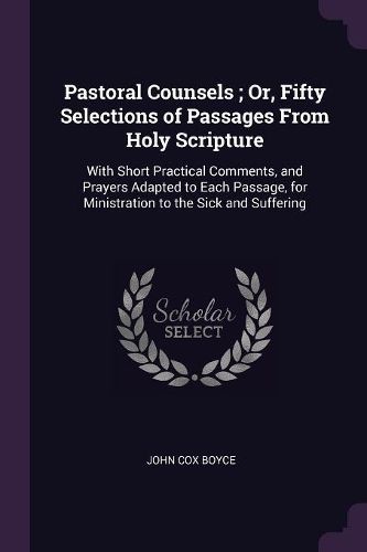 Cover image for Pastoral Counsels; Or, Fifty Selections of Passages From Holy Scripture