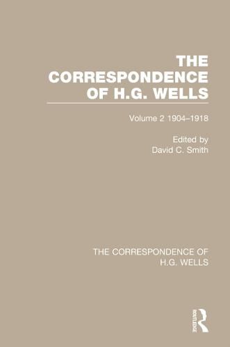 The Correspondence of H.G. Wells: Volume 2 1904-1918