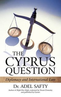 Cover image for The Cyprus Question: Diplomacy and International Law