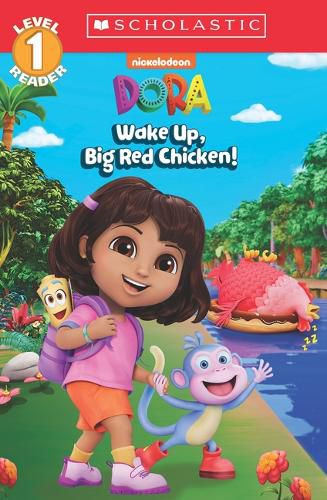 Cover image for Wake Up, Big Red Chicken! (Dora: Scholastic Reader, Level 1)