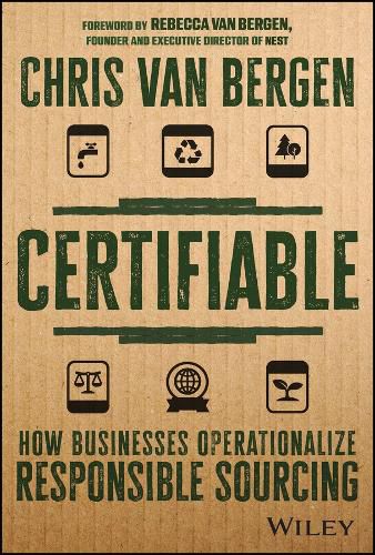 Cover image for Certifiable: How Businesses Operationalize Respons ible Sourcing