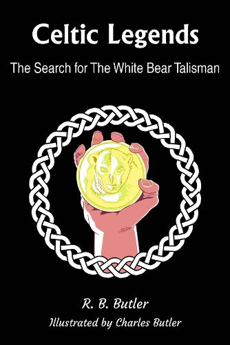Cover image for Celtic Legends: The Search for the White Bear Talisman