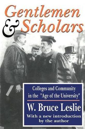 Cover image for Gentlemen and Scholars: College and Community in the Age of the University