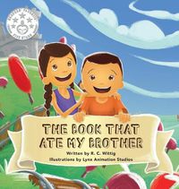 Cover image for The Book That Ate My Brother: Book 3: The Mighty Adventures Series