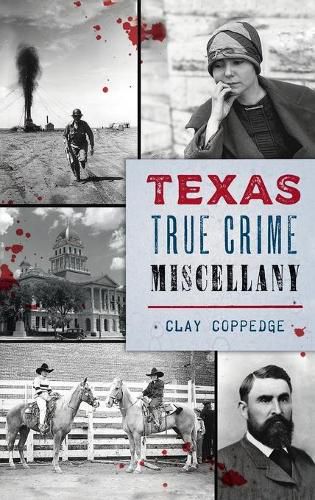 Cover image for Texas True Crime Miscellany