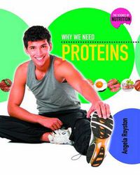 Cover image for Why We Need Proteins
