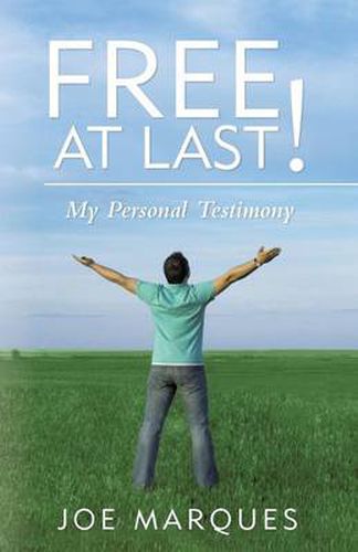 Cover image for Free at Last!: My Personal Testimony