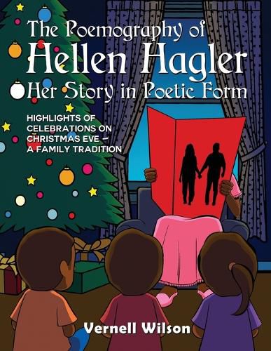 Cover image for The Poemography of Hellen Hagler Her Story in Poetic Form: Highlights of Celebrations on Christmas Eve - A Family Tradition