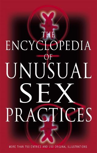 Cover image for Encyclopedia Of Unusual Sex Practices
