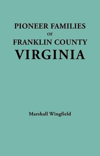 Cover image for Pioneer Families of Franklin County, Virginia