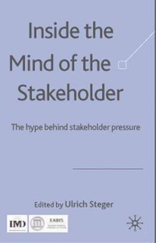 Cover image for Inside the Mind of the Stakeholder: The Hype Behind Stakeholder Pressure