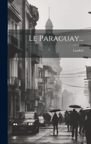 Cover image for Le Paraguay...