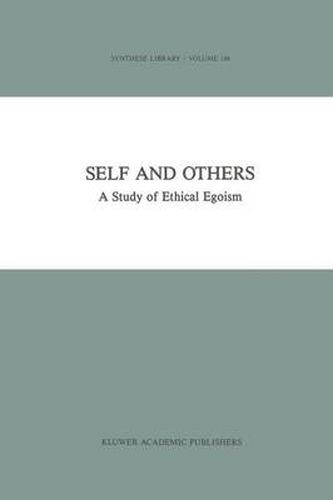 Cover image for Self and Others: A Study of Ethical Egoism