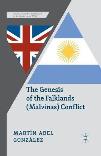 Cover image for The Genesis of the Falklands (Malvinas) Conflict: Argentina, Britain and the Failed Negotiations of the 1960s