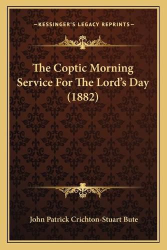 The Coptic Morning Service for the Lord's Day (1882)