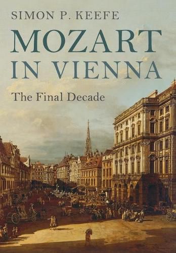 Cover image for Mozart in Vienna: The Final Decade