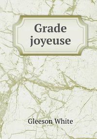 Cover image for Grade joyeuse