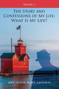 Cover image for The Story and Confessions of My Life