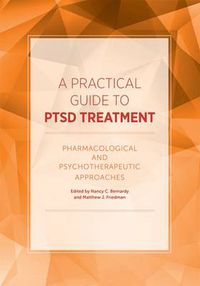 Cover image for A Practical Guide to PTSD Treatment: Pharmacological and Psychotherapeutic Approaches