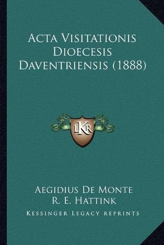 ACTA Visitationis Dioecesis Daventriensis (1888)