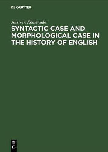 Cover image for Syntactic Case and Morphological Case in the History of English