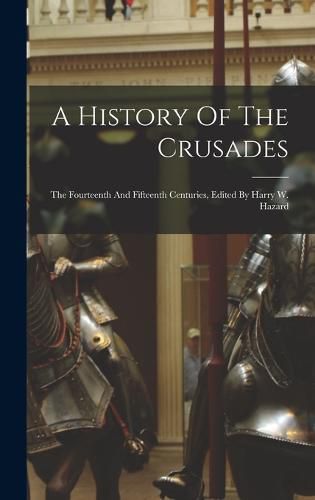 Cover image for A History Of The Crusades