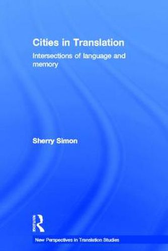 Cover image for Cities in Translation: Intersections of Language and Memory