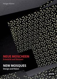 Cover image for Neue Moscheen: Entwurfe und Visionen