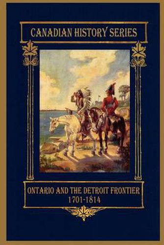 Cover image for Ontario and the Detroit Frontier 1701-1814