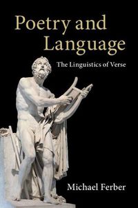 Cover image for Poetry and Language: The Linguistics of Verse