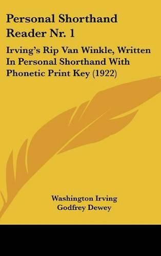 Cover image for Personal Shorthand Reader NR. 1: Irving's Rip Van Winkle, Written in Personal Shorthand with Phonetic Print Key (1922)