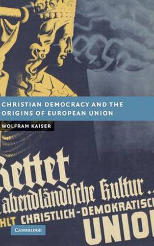 Cover image for Christian Democracy and the Origins of European Union