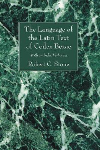 Cover image for The Language of the Latin Text of Codex Bezae: With an Index Verborum