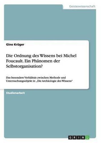 Cover image for Die Ordnung Des Wissens Bei Michel Foucault. Ein Phanomen Der Selbstorganisation?