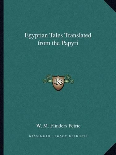 Cover image for Egyptian Tales Translated from the Papyri