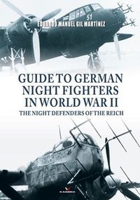 Cover image for Guide to German Night Fighters in World War II: The Night Defenders of the Reich