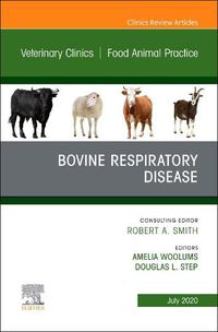 Cover image for Bovine Respiratory Disease, An Issue of Veterinary Clinics of North America: Food Animal Practice