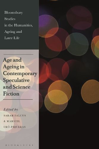 Cover image for Age and Ageing in Contemporary Speculative and Science Fiction