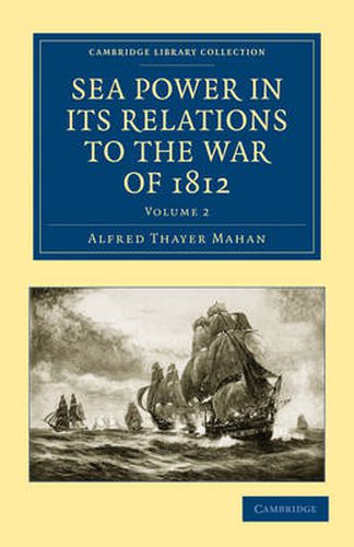 Cover image for Sea Power in its Relations to the War of 1812