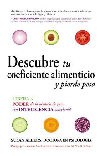 Cover image for Descubre Tu Coeficiente Alimenticio Y Pierde Peso: Libera El Poder de la Perdida de Peso Con Inteligencia Emocional