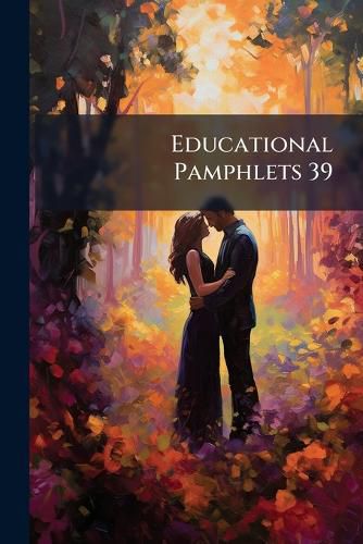 Cover image for Educational Pamphlets 39: Sex].