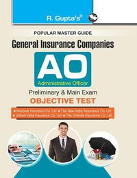 Cover image for General Insurance Companies: Administrative Officer (Preliminary & Main) Exam Guide