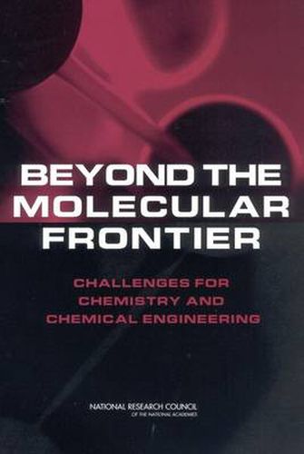 Beyond the Molecular Frontier: Challenges for Chemistry and Chemical Engineering