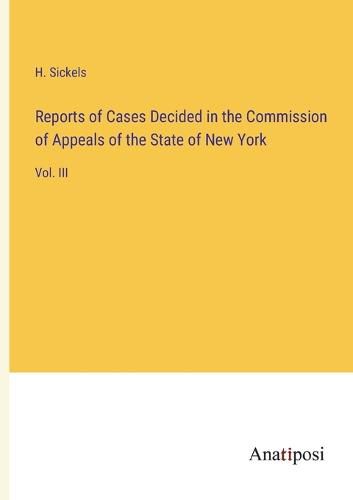 Cover image for Reports of Cases Decided in the Commission of Appeals of the State of New York