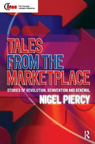 Cover image for Tales from the Marketplace: Stories of Revolution, Reinvention and Renewal