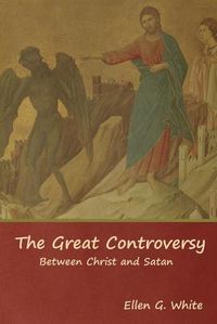 Cover image for The Great Controversy; Between Christ and Satan