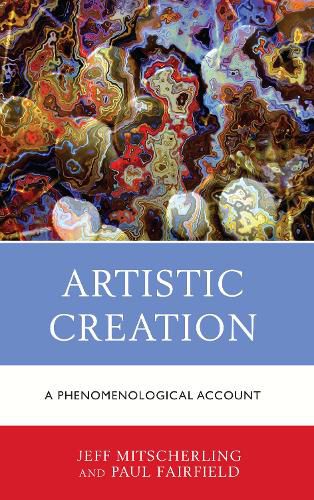 Cover image for Artistic Creation: A Phenomenological Account